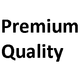 Premium Quality